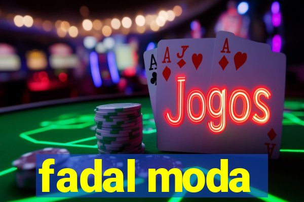 fadal moda